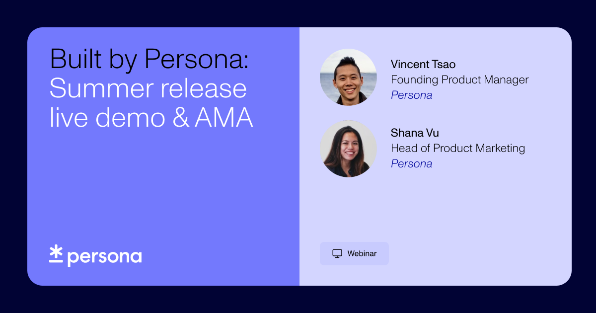 Built by Persona: Summer release live demo & AMA